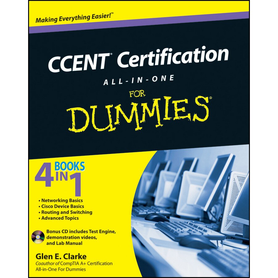 CCENT Certification All/-/In/-/One For Dummies de Glen E. Clarke