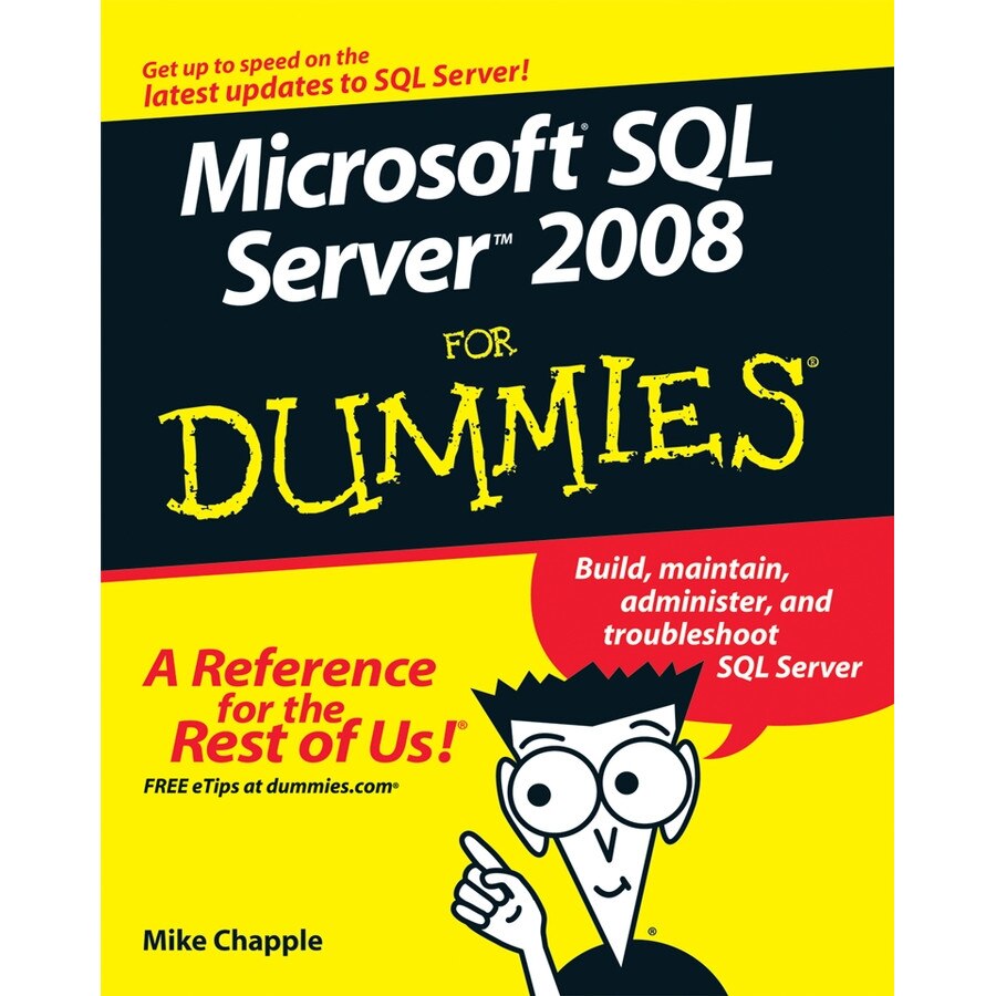 Microsoft SQL Server 2008 For Dummies de Mike Chapple