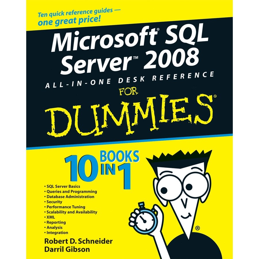 Microsoft SQL Server 2008 All/-/in/-/One Desk Reference For Dummies de Robert D. Schneider