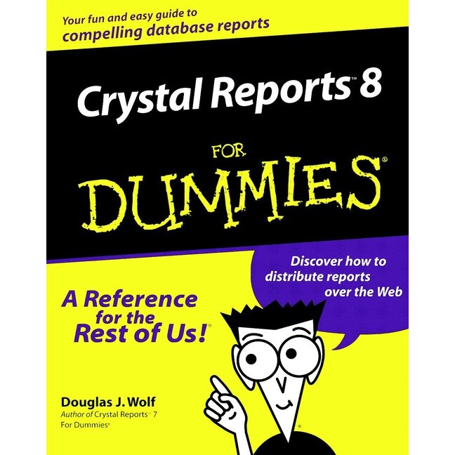 Crystal Reports 8 For Dummies de Douglas J. Wolf