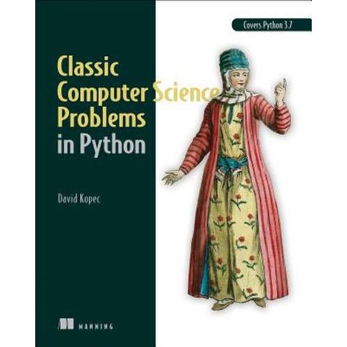Classic Computer Science Problems in Python de David Kopec