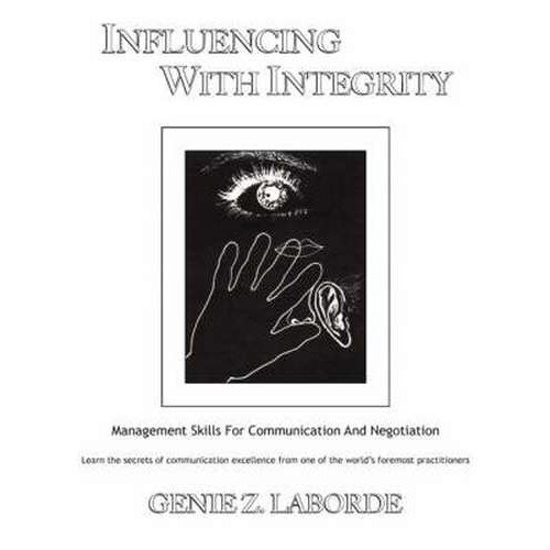 Influencing With Integrity - Revised Edition de Genie Z. Laborde