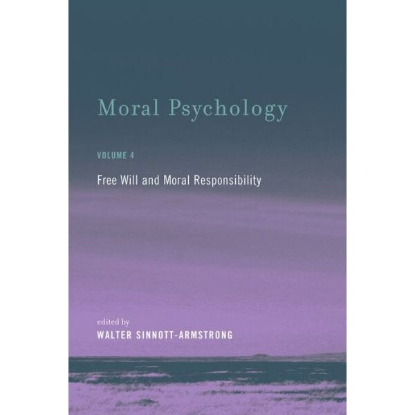 Moral Psychology /-/ Free Will and Moral Responsibility de Walter Sinnott/-/armstro