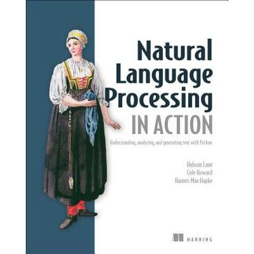 Natural Language Processing in Action de Lane Hobson