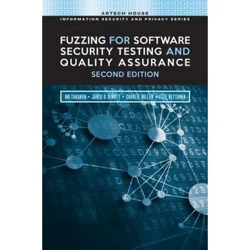 Fuzzing for Software Security Testing and Quality Assurance de Ari Takanen Fuzzing for Software Security Testing and Quality Assurance de Ari Takanen