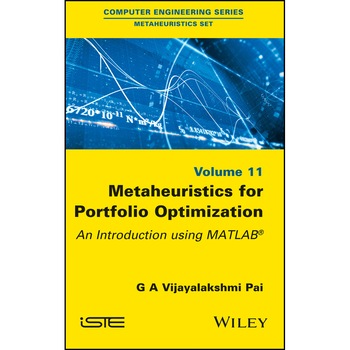 Metaheuristics for Portfolio Optimization de G. A. Vijayalakshmi Pai Metaheuristics for Portfolio Optimization de G. A. Vijayalakshmi Pai