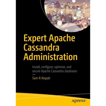 Expert Apache Cassandra Administration de Sam R. Alapati Expert Apache Cassandra Administration de Sam R. Alapati