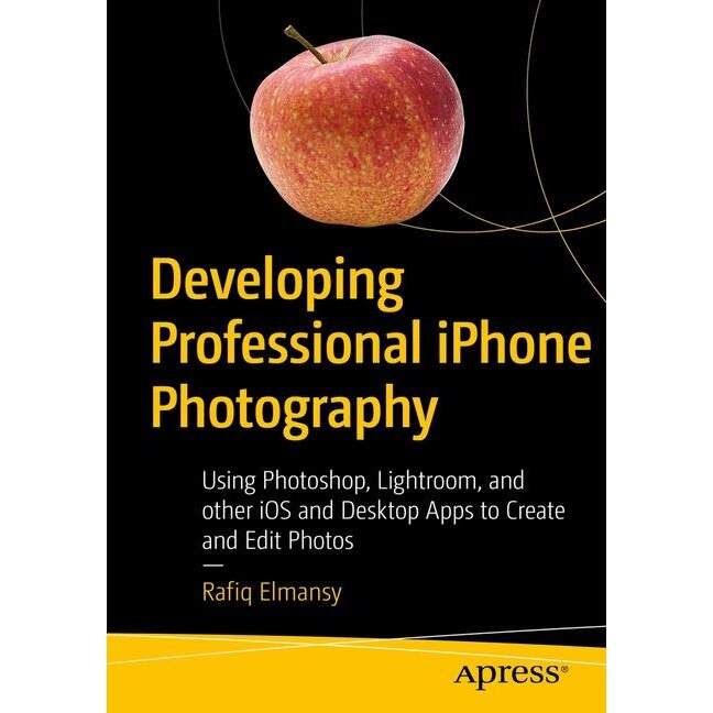 Developing Professional iPhone Photography de Rafiq Elmansy