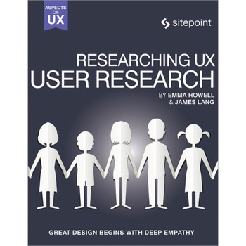 Researching UX: User Research de Emma Howell Researching UX: User Research de Emma Howell