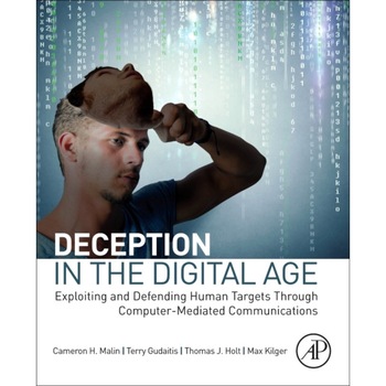 Deception in the Digital Age de Cameron H. Malin Deception in the Digital Age de Cameron H. Malin