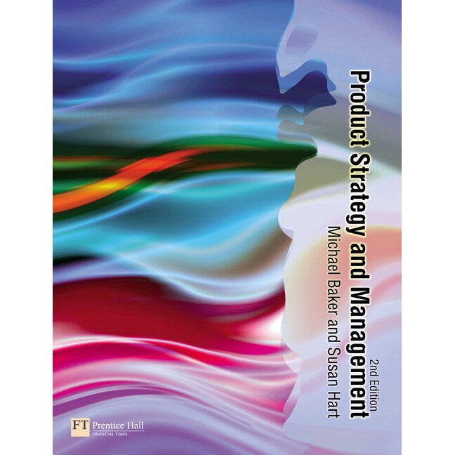 Product Strategy and Management de Michael J. Baker