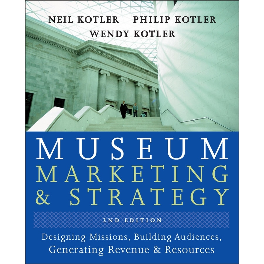 Museum Marketing and Strategy de Neil G. Kotler