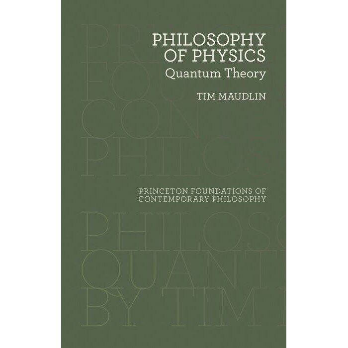 Philosophy of Physics /-/ Quantum Theory de Tim Maudlin