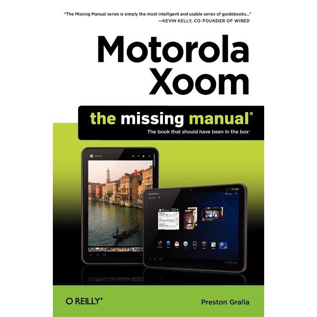 Motorola Xoom: The Missing Manual de Preston Gralla