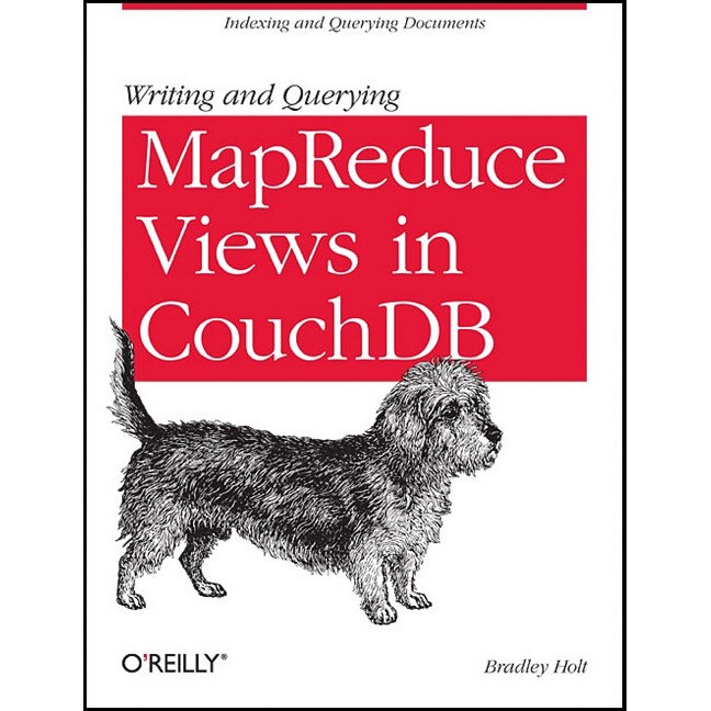 Writing and Querying MapReduce Views in CouchDB de Bradley Holt