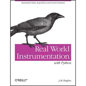 Real World Instrumentation with Python de John M. Hughes Real World Instrumentation with Python de John M. Hughes
