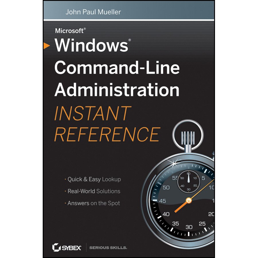 Windows Command Line Administration Instant Reference de John Paul Mueller