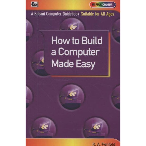 Penfold, R: How to Build a Computer Made Easy de R. A. Penfold