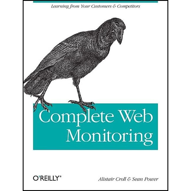 Complete Web Monitoring de Alistair Croll