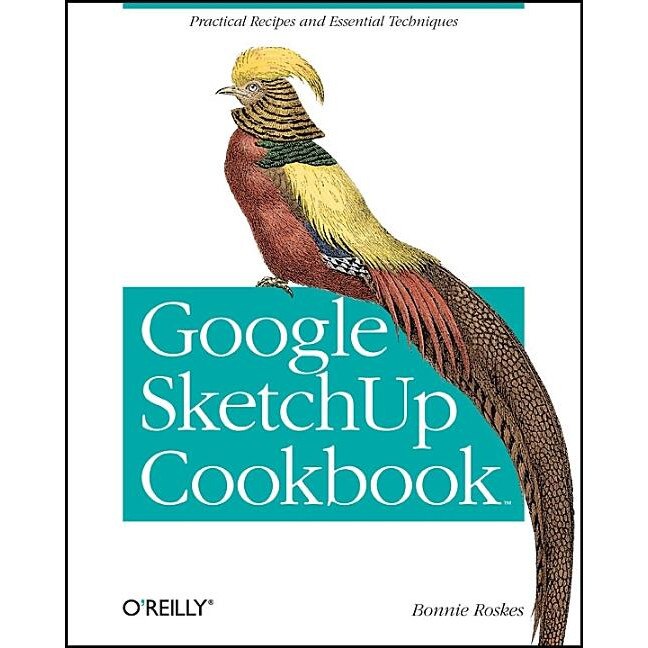 Google SketchUp Cookbook de Bonnie Roskes