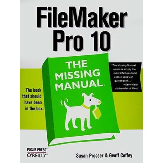 FileMaker Pro 10: The Missing Manual de Susan Prosser
