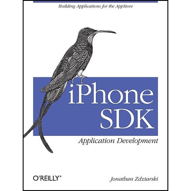 iPhone SDK Application Development de Jonathan Zdziarski