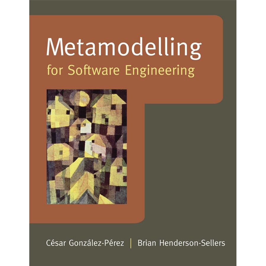 Metamodelling for Software Engineering de Cesar Gonzalez/-/Perez