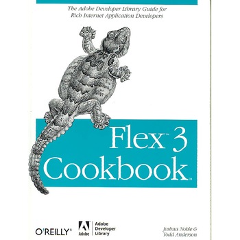 Flex 3 Cookbook de Joshua Noble Flex 3 Cookbook de Joshua Noble