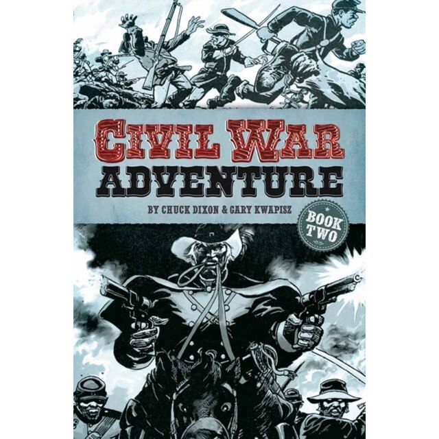 Civil War Adventure de Chuck Dixon