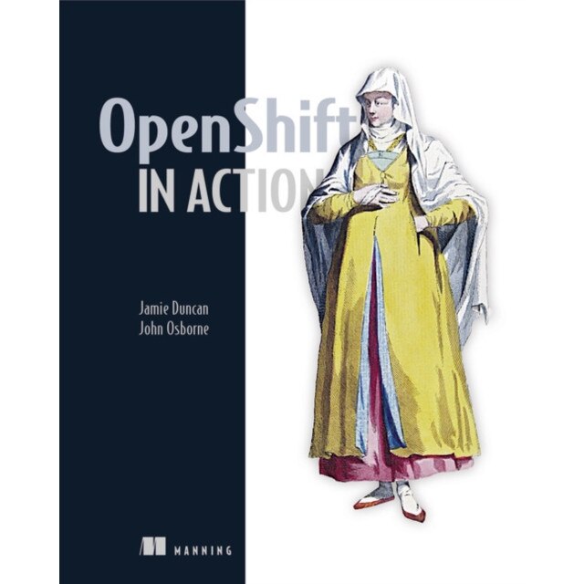 OpenShift in Action de Jamie Duncan