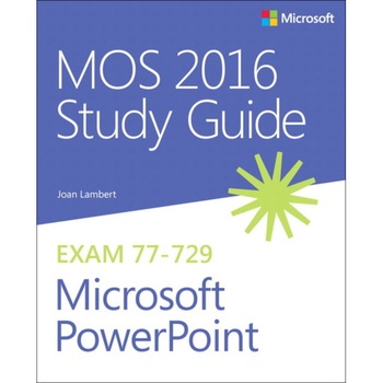 MOS 2016 Study Guide for Microsoft PowerPoint de Joan Lambert MOS 2016 Study Guide for Microsoft PowerPoint de Joan Lambert