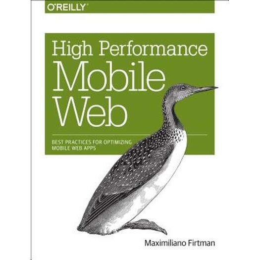 High Performance Mobile Web de Maximiliano Firtman