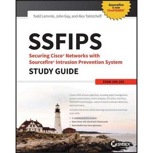 SSFIPS Securing Cisco Networks with Sourcefire Intrusion Prevention System Study Guide de Todd Lammle