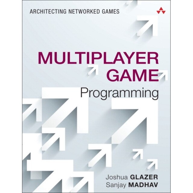 Multiplayer Game Programming de Josh Glazer