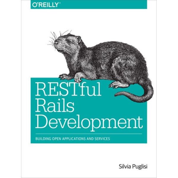 RESTful Rails Development de Silvia Puglisi