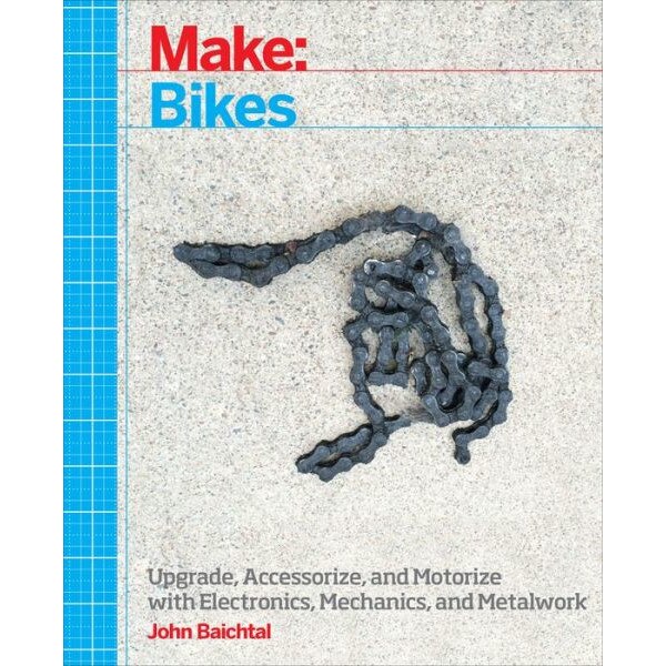 Make: Bicycle Projects de John Baichtal