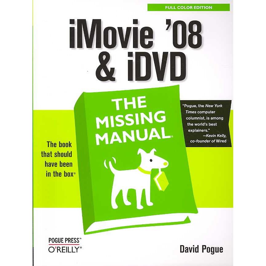 IMovie ′08 & iDVD: The Missing Manual de David Pogue