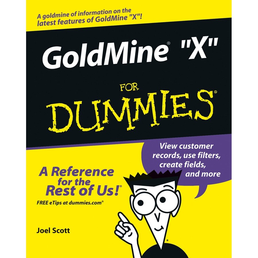 GoldMine 8 For Dummies de Joel Scott
