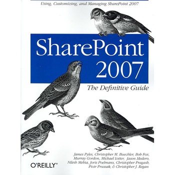 SharePoint 2007: The Definitive Guide de James Pyles SharePoint 2007: The Definitive Guide de James Pyles