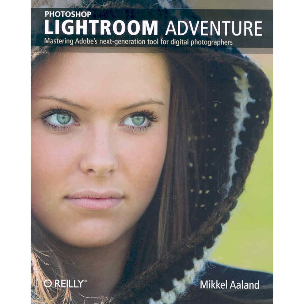 Photoshop Lightroom Adventure de Mikkel Aaland