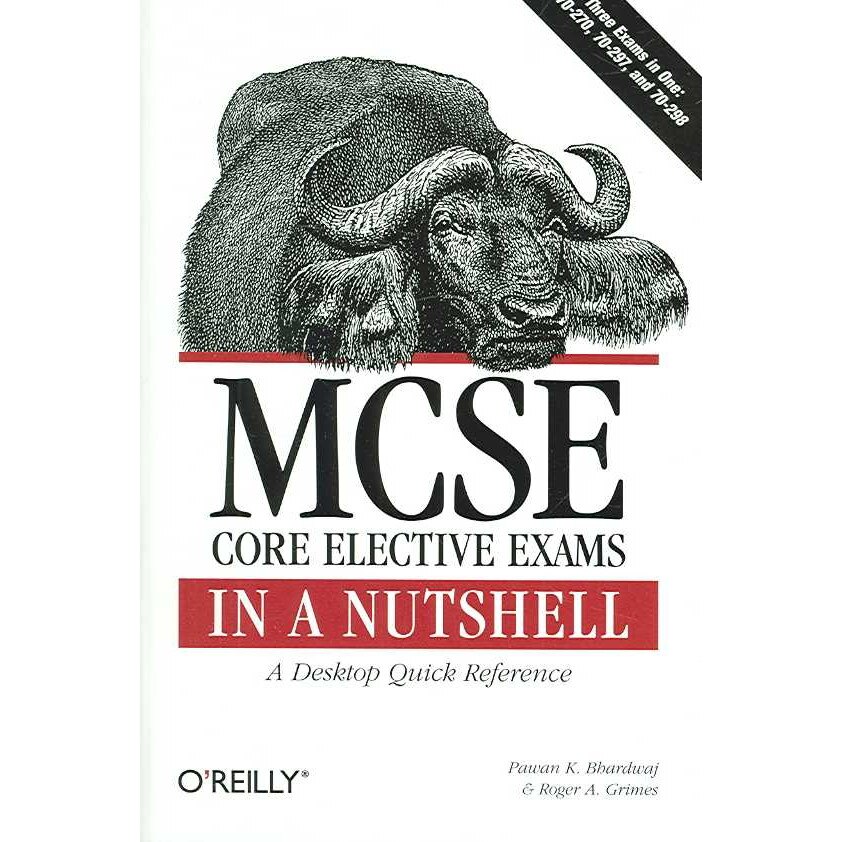 MCSE Core Elective Exams in a Nutshell de Pawan K Bhardwaj