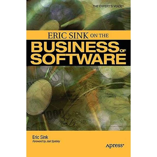 Eric Sink on the Business of Software de Eric Sink