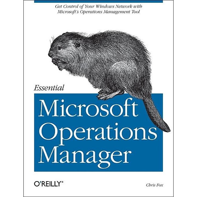 Essential Microsoft Operations Manager de Chris Fox