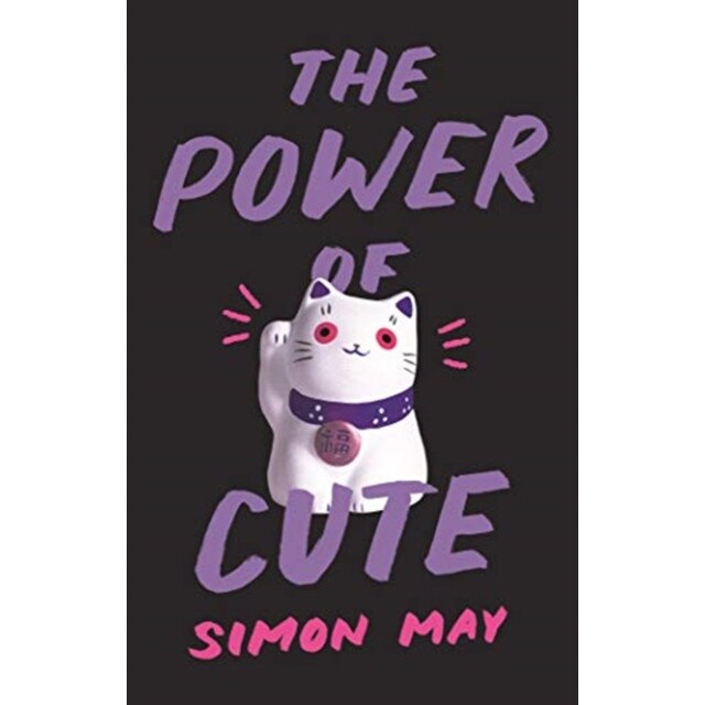 The Power of Cute de Simon May