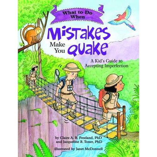What to Do When Mistakes Make You Quake de Claire A. B. Freeland