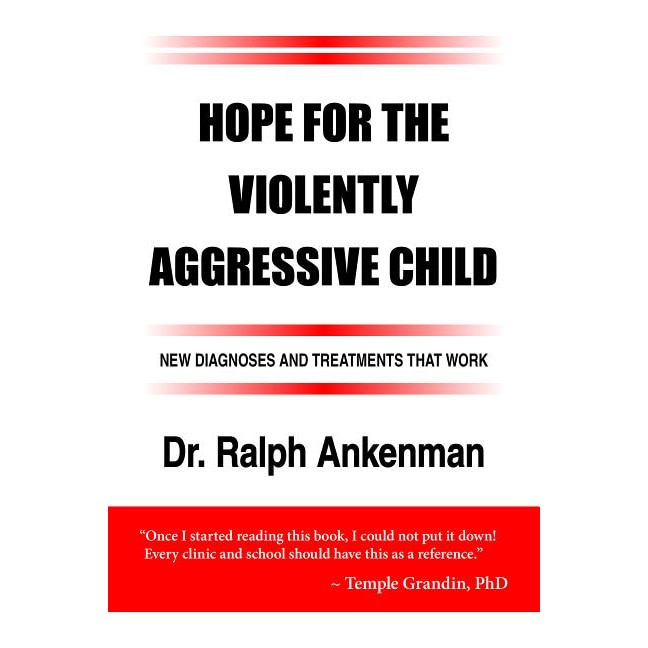 Hope for the Violently Aggressive Child de Ralph Ankenman