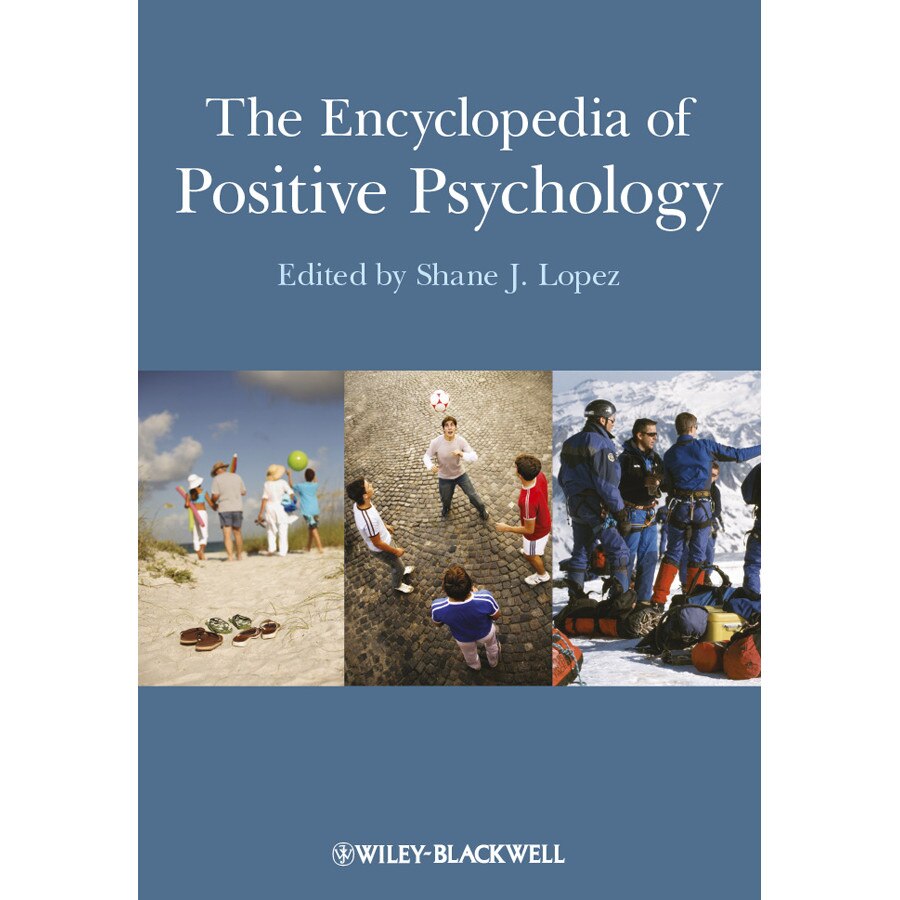 The Encyclopedia of Positive Psychology de Shane J. Lopez