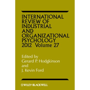 International Review of Industrial and Organizational Psychology 2012 de Gerard P. Hodgkinson International Review of Industrial and Organizational Psychology 2012 de Gerard P. Hodgkinson