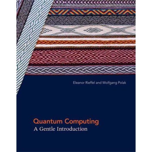 Quantum Computing /-/ A Gentle Introduction de Eleanor G. Rieffel