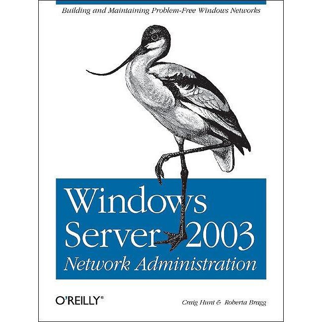 Windows Server 2003 Network Administration de Craig Hunt